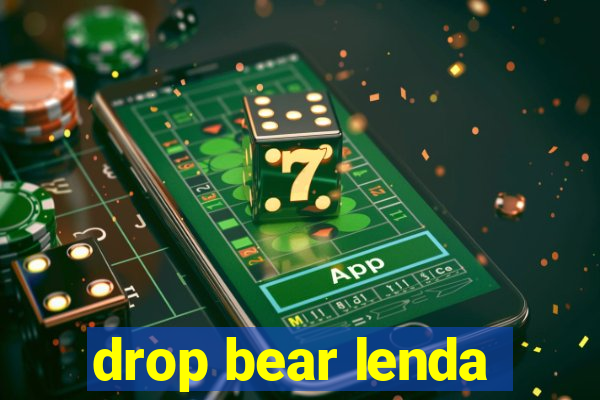 drop bear lenda